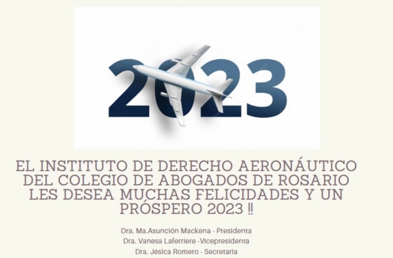 El Instituto de Derecho Aeronáutico del Colegio de Abogados de Rosario les desea muchas felicidades y un próspero 2023!!!